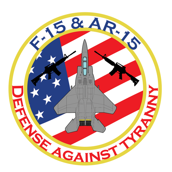 F-15 & AR-15: Defense Against Tyranny