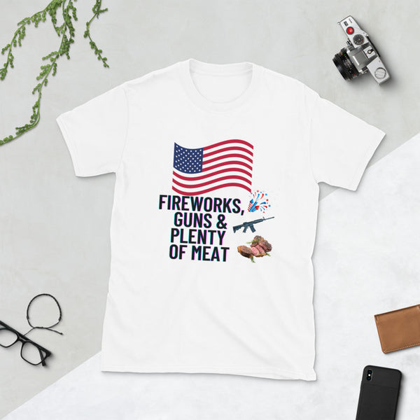 Fireworks, Guns, & Plenty of Meat - Short-Sleeve Unisex T-Shirt