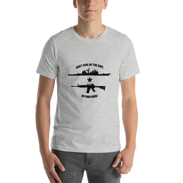 Don't Give Up The Ship Or Your Guns - Black Print Tee