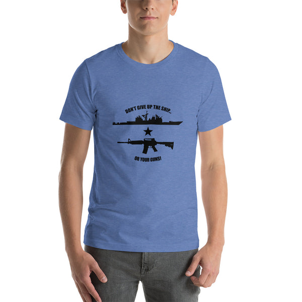 Don't Give Up The Ship Or Your Guns - Black Print Tee