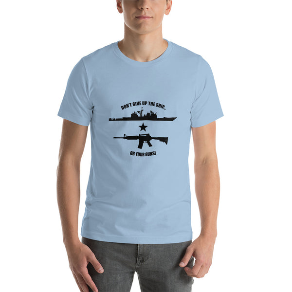 Don't Give Up The Ship Or Your Guns - Black Print Tee